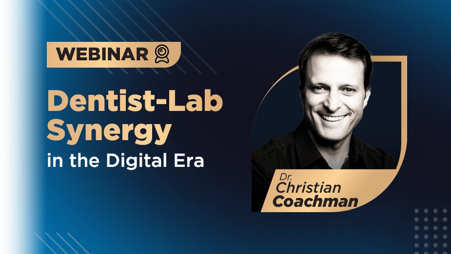 Webinar Dr. Christian Coachman dentist-lab synergy in the digital era