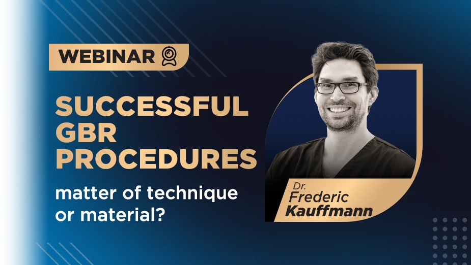 Webinar Dr. Frederic Kauffmann successful gbr procedures matter of technique or material?