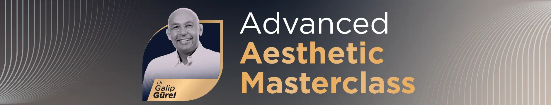 Curs Advanced Aesthetic Masterclass   Galip Gurel